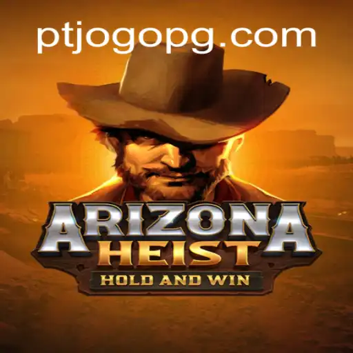 Explorando ArizonaHeist: Um mergulho no emocionante mundo dos assaltos
