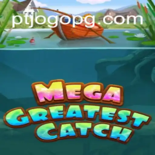 Explorando o Universo de MegaGreatestCatch: O Novo Fenômeno dos Jogos