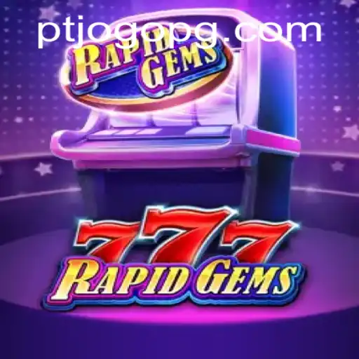 Descubra o Fascinante Mundo de RapidGems777: Um Jogo Inovador
